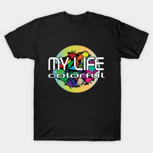 my life T-Shirt